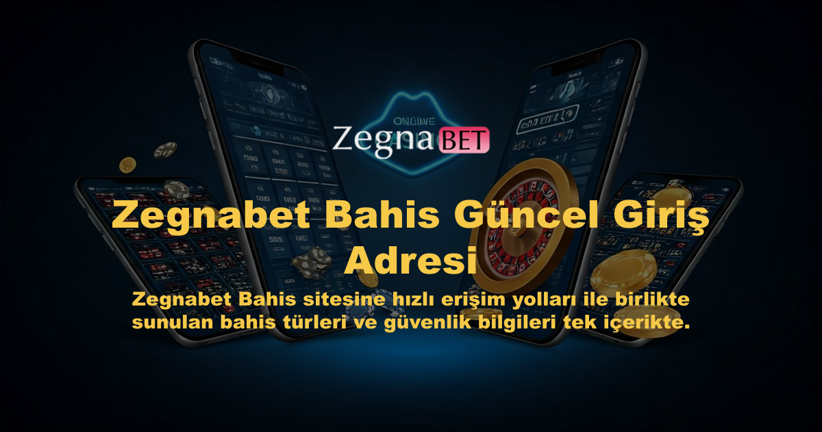 Zegnabet Bahis Güncel Giriş Adresi