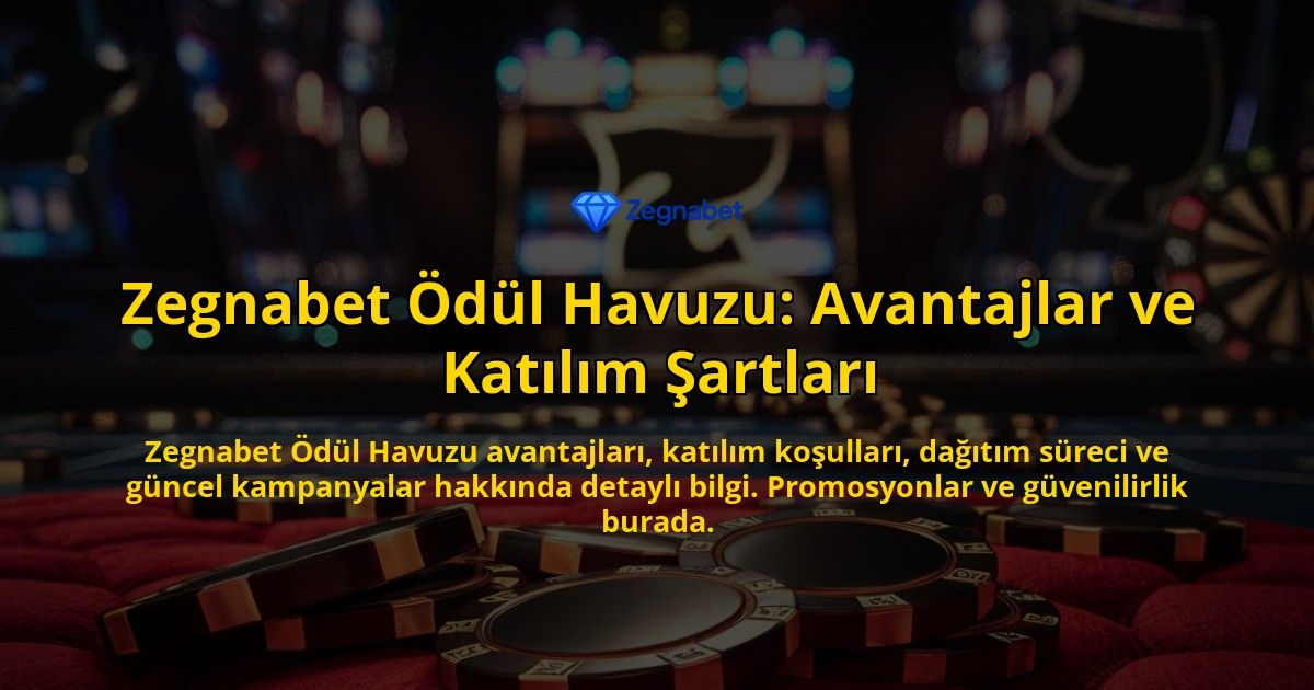 Zegnabet-dl-Havuzu-Avantajlar-ve-Katlm-artlar-overlay-1768238486.jpg