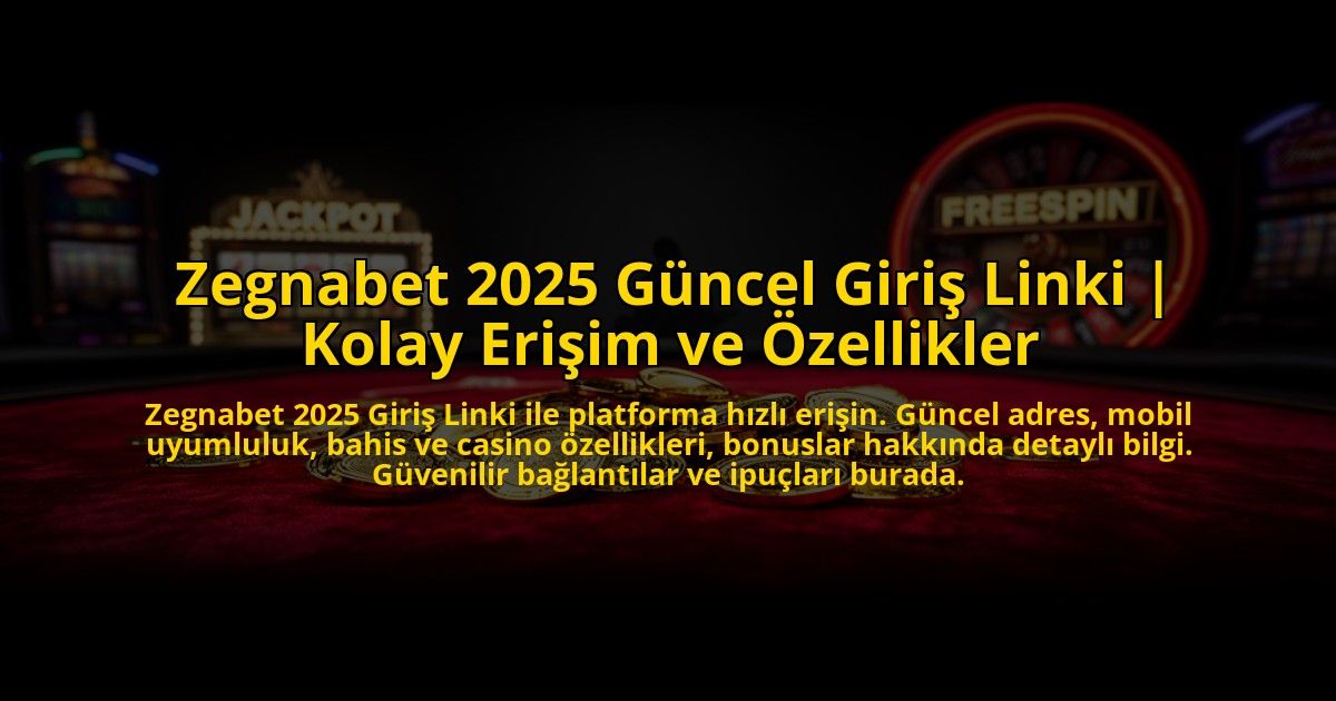 Zegnabet-2025-Guncel-Giris-Linki-Kolay-Erisim-ve-Ozellikler-overlay-1773712875.jpg
