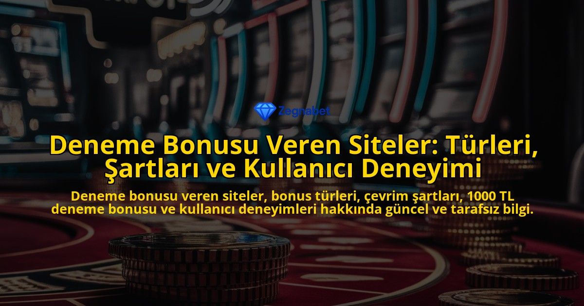 Deneme-Bonusu-Veren-Siteler-Turleri-Sartlari-ve-Kullanici-Deneyimi-overlay-1778197761.jpg